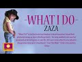 ZaZa What I Do LYRICS