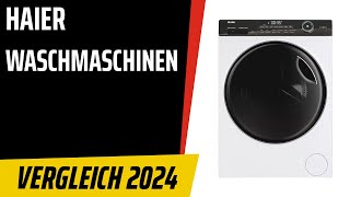 TOP–6. Die besten Haier Waschmaschinen. Test & Vergleich 2024 | Deutsch