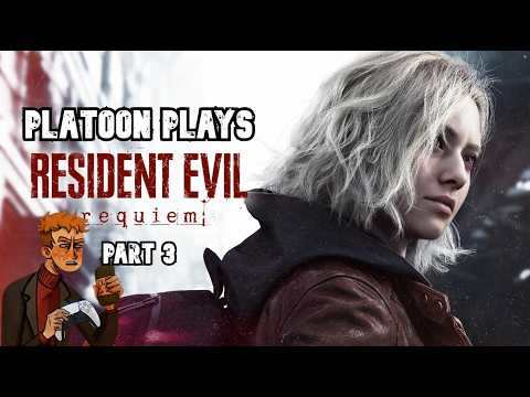Platoon Really Hopes Resident Evil Requiem Stops Being Badly Written Soon - Part 3