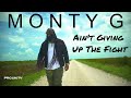 Monty G | Ain't Giving Up The Fight | Gospel Reggae