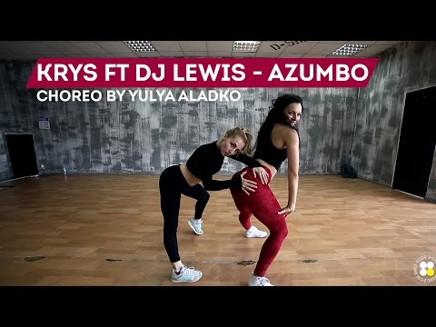 Krys ft. DJ Lewis - Azumbo | Choreography by Yulya Aladko | D.Side Dance Studio