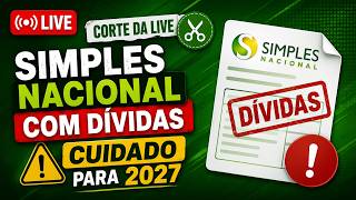 Simples Nacional 2027: Quem Tem Dívidas Precisa Se Preparar Agora