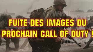 PROCHAIN CALL OF DUTY - FUITE DES IMAGES ! | World War II ? LEAK