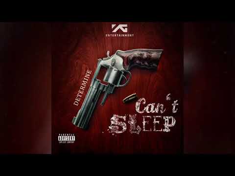 Determine 6ixx - Cant Sleep (Ztekk, 7 and 4th Genna Diss)