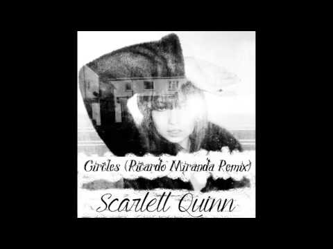 Scarlett Quinn - Circles (Ricardo Miranda Remix) [FREE DOWNLOAD]