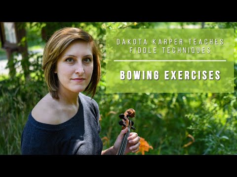 "Bowing Exercises" | Old Time Fiddle Techniques | Dakota Karper