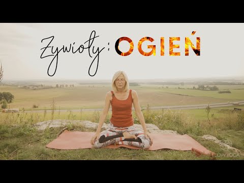 ŻYWIOŁ OGNIA w praktyce jogi - Flow Yoga
