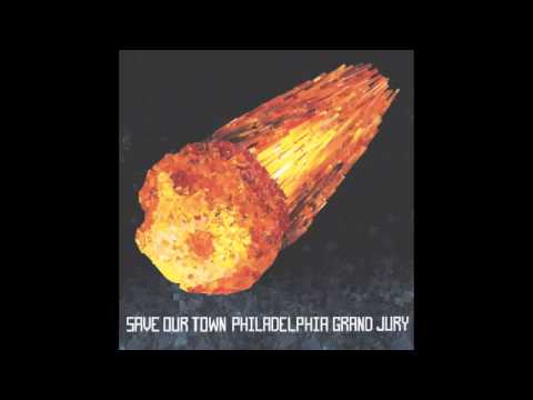 Philadelphia Grand Jury - Save Our Town