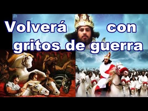 Cristo volverá con gritos de guerra a la batalla final ¡ARMAGEDON ! 15/07/2020