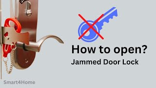 How To Open a Jammed Door Lock   How To Unlock a Door Without the Key
