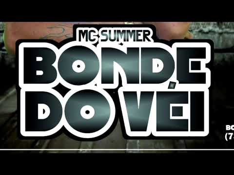 Mc Summer Bonde do vei  #EP+18  VERÃO 2K18