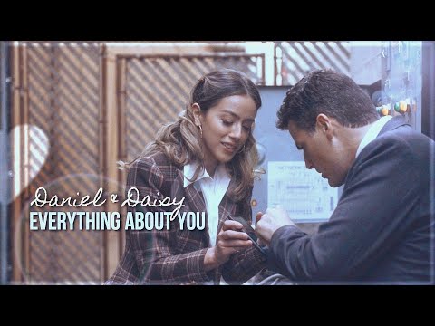 Daisy & Daniel || Everything About You [+7×06]