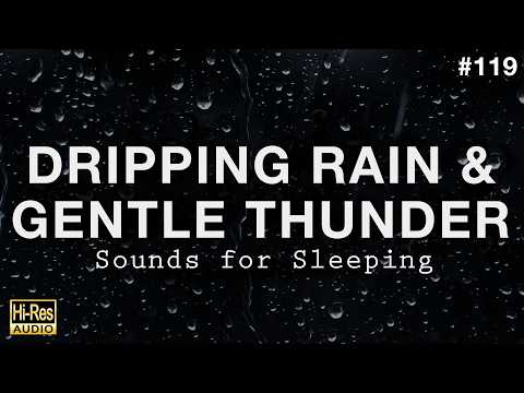 DRIPPING RAIN and GENTLE THUNDER Sounds for Sleeping - Black Screen Rain to Fall Asleep