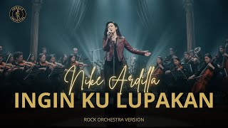 Download lagu Nike Ardilla – Ingin Ku Lupakan (Rockhestra Cover Megah & Mewah) | Versi Baru Emosional & Dramatis mp3