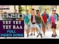 Yey Yey Yey Raa Full Video Song ISM Full Video Songs Kalyan Ram Aditi Arya Anup Rubens