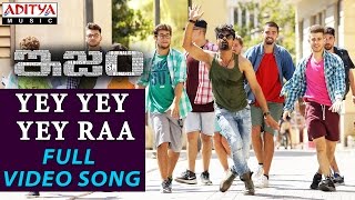 Yey Yey Yey Raa Full Video Song || ISM Full Video Songs || Kalyan Ram, Aditi Arya || Anup Rubens