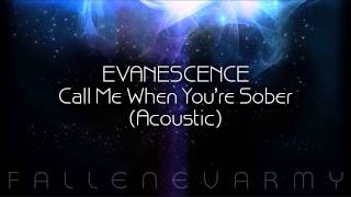 Evanescence - Call Me When You&#39;re Sober (Acoustic)