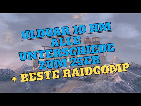 Was ist anders? Ulduar 10 zu 25 + mein Traum 10er Raidteam
