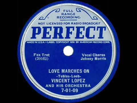 1936 Vincent Lopez - Love Marches On (Johnny Morris, vocal)