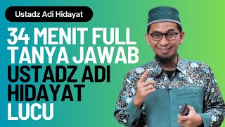 Download lagu 34 Menit Full Tanya Jawab Ustadz Adi Hidayat Lucu mp3
