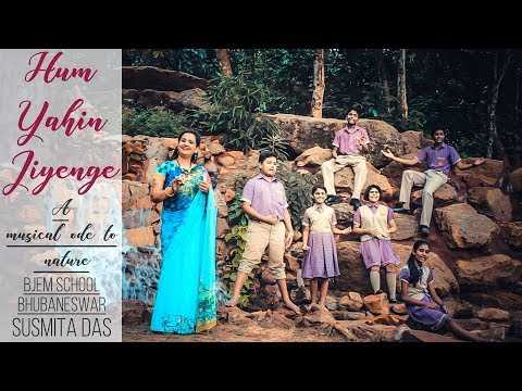 Hindi Song on Nature - Hum Yahin Jiyenge by Susmita Das | BJEM School