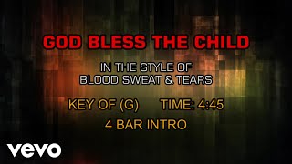 Blood Sweat &amp; Tears - God Bless The Child (Karaoke)