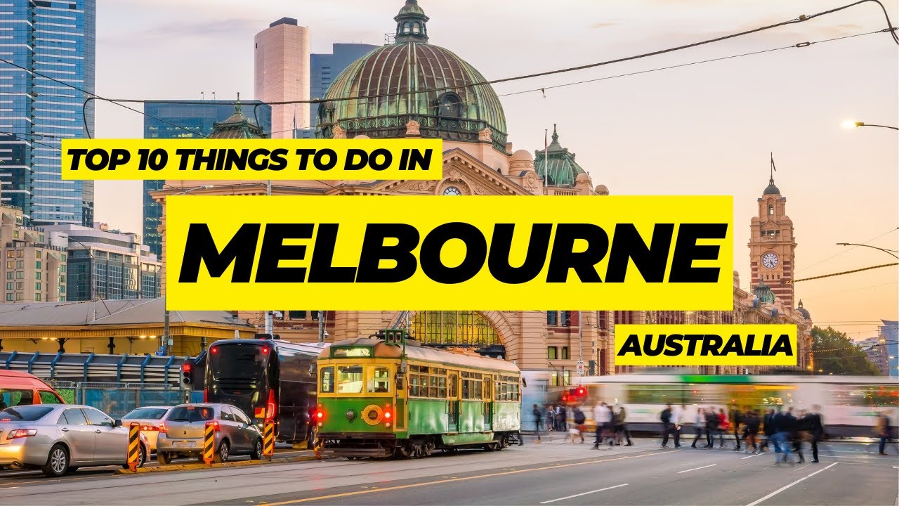 Things to do in Melbourne, Australia | The Ultimate Melbourne Travel Guide