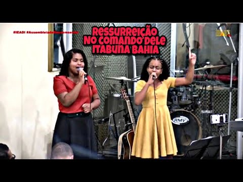 RESSURREIÇÃO/ NO COMANDO DELE/PAULA E HORTÊNCIA/CULTO DE SANTA CEIA/ IEADI - ITABUNA BAHIA| 01/11/21