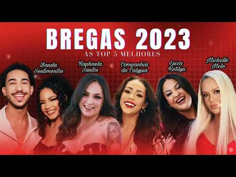 BREGAS 2023 - As Top 5 Melhores (BREGA ROMÂNTICO) Bregas Românticos as Melhores 2023