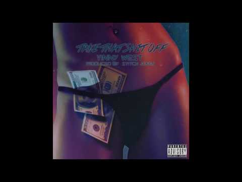 Vinny West - Take That Shit Off [Official Audio] (Prod. by Stitch Jones)