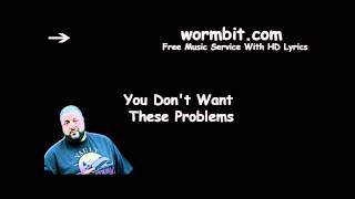 DJ Khaled - You Don&#39;t Want These Problems [OFFICIAL AUDIO]