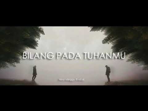 Near Feat Nino Minggo - Bilang Pada Tuhanmu