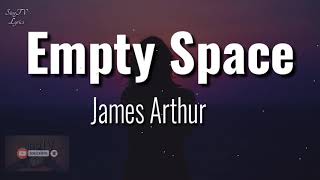 James Arthur - Empty Space (Lyrics)