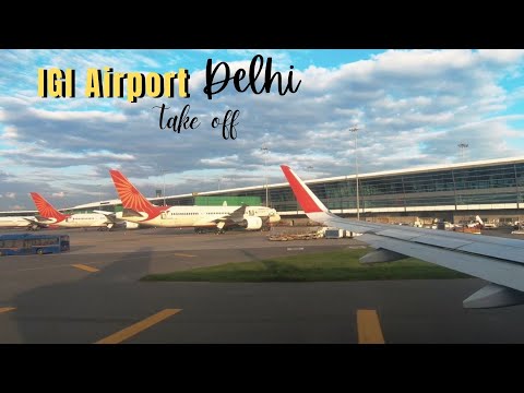 Delhi Airport Takeoff |Much needed break after Lockdown| HD
