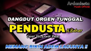 Download lagu PENDUSTA H.Bahar DANGDUT ORGEN TUNGGAL PALING MANTUL Voc Erwin #2 mp3 Download lagu PENDUSTA H.Bahar DANGDUT ORGEN TUNGGAL PALING MANTUL Voc Erwin #2 mp3