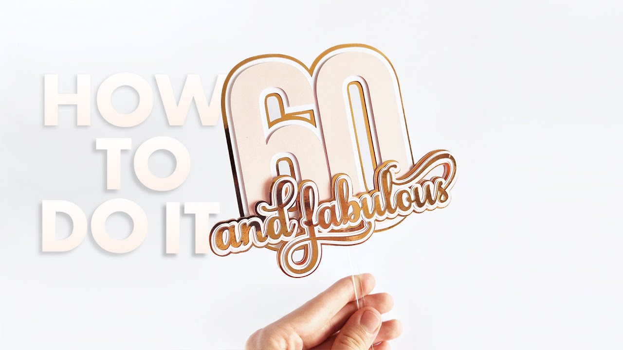 Birthday Cake Topper | How to make a cake topper with your silhouette cameo or cricut