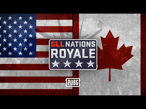 GLL Nations Royale: PUBG - Round 1 - 🇺🇸 USA vs 🇨🇦 Canada