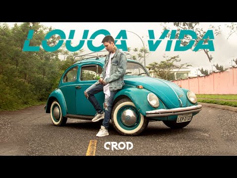 Louca Vida - Crod (Prod. Meucci)