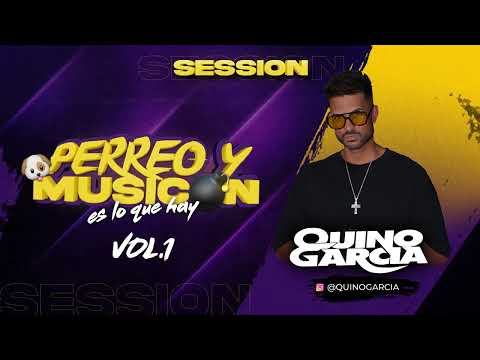 🐶PERREO Y MUSICON💣 VOL.1 -  SESION BY QUINO GARCIA