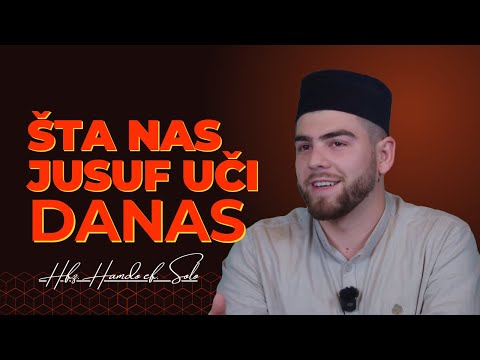 Može nam od koristi biti! - (Kazivanje o Jusufu, a.s., 10. dio) | hfz. Hamdo Solo