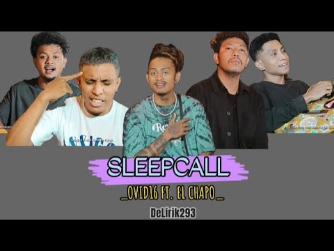 SLEEPCALL - OVID16 FT. EL CHAPO (Official Music Lirik)