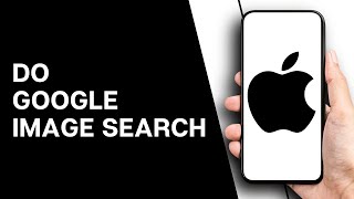 How to Google Image Search on iPhone (2025 Tutorial)