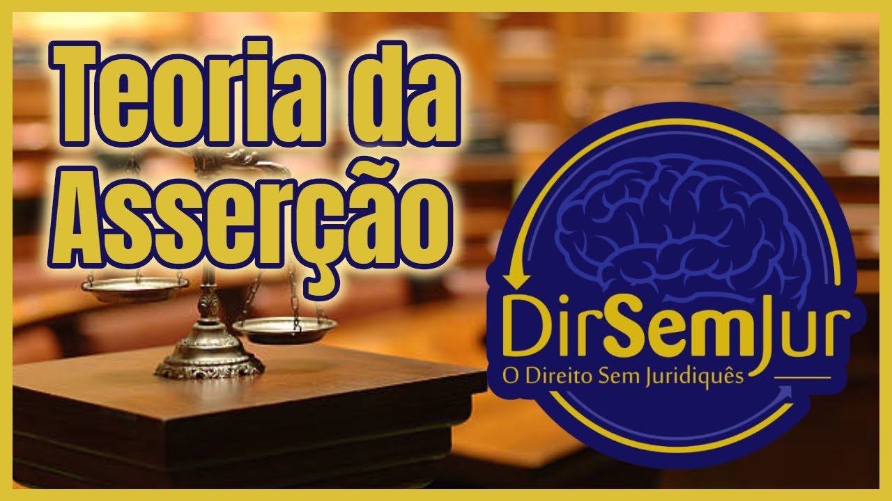 Teoria da Asserção. Condições da ação (novo CPC)