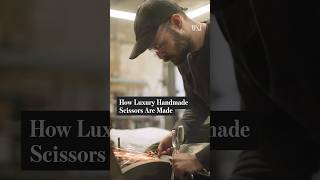 Why These $800 Scissors Take 90 Hand-Crafted Steps to Make