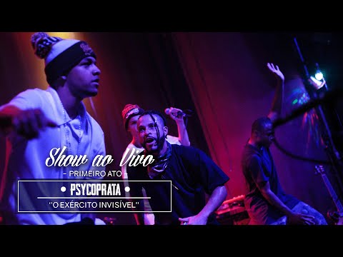 Show ao vivo l Psycoprata - Primeiro Ato l Show ''O Exército Invisível''