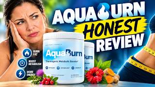 🔥 AQUABURN THERMOGENIC BOOSTER REVIEW – WORKS FOR WEIGHT LOSS? WORTH BUYING?