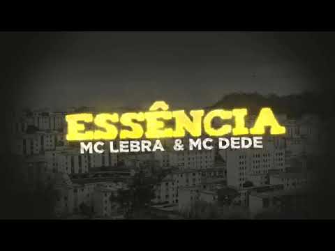 MC Lebra feat MC Dede - Essência (Lyric Vídeo)