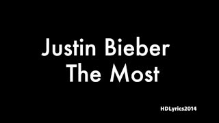 Justin Bieber - The Most Lyrics