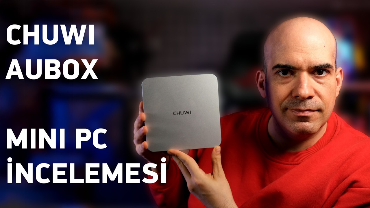 Chuwi AUBOX AMD 8745 Mini PC İncelemesi