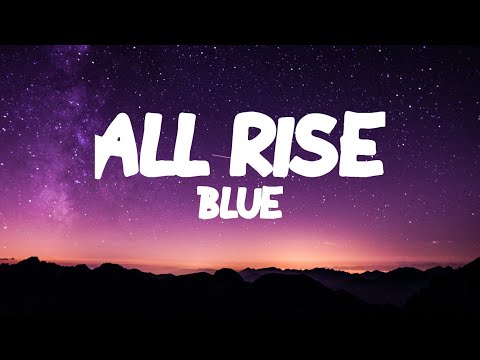 Download Blue - All Rise Lyrics mp3 free and mp4